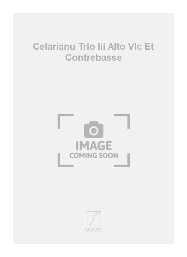 Celarianu Trio Iii Alto Vlc Et Contrebasse